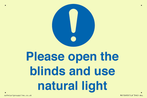 Please open the blinds and use natural light